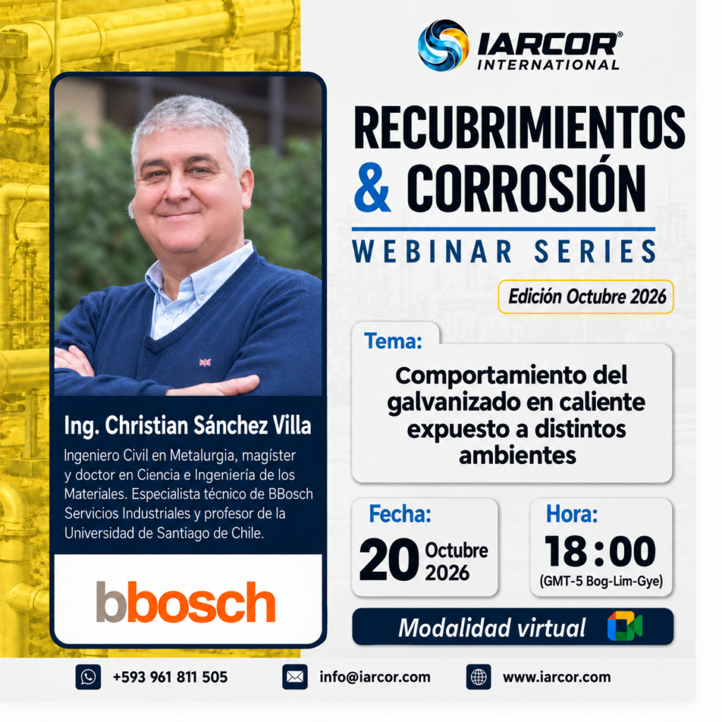 Webinar de octubre 2026: Comportamiento del galvanizado en caliente expuesto a distintos ambientes, con el Ing. Christian Sánchez Villa. 20 de octubre, 18:00 GMT−5.